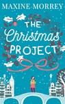 The Christmas Project - Maxine Morrey - 9781474057394