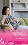 Pregnant By Mr Wrong (The McKinnels of Jewell Rock, Book 2) (Mills & Boon Cherish) - Rachael Johns - 9781474059428