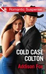Cold Case Colton - Addison Fox - 9781474063074