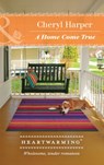 A Home Come True (Lucky Numbers, Book 4) (Mills & Boon Heartwarming) - Cheryl Harper - 9781474065542