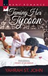 Taming Her Tycoon (Knights of Los Angeles, Book 1) - Yahrah St. John - 9781474065665