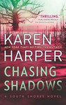Chasing Shadows (South Shores, Book 1) - Karen Harper - 9781474065788