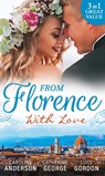 From Florence With Love: Valtieri's Bride / Lorenzo's Reward / The Secret That Changed Everything - Caroline Anderson ; Catherine George ; Lucy Gordon - 9781474066129