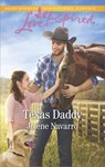 Texas Daddy (Lone Star Legacy (Love Inspired), Book 1) (Mills & Boon Love Inspired) - Jolene Navarro - 9781474069700
