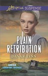 Plain Retribution (Amish Country Justice, Book 2) (Mills & Boon Love Inspired Suspense) - Dana R. Lynn - 9781474069878