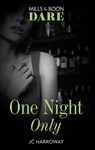 One Night Only (Mills & Boon Dare) - JC Harroway - 9781474071246