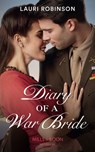 Diary Of A War Bride (Mills & Boon Historical) - Lauri Robinson - 9781474073868