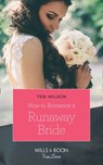 How To Romance A Runaway Bride (Wilde Hearts, Book 2) (Mills & Boon True Love) - Teri Wilson - 9781474077835