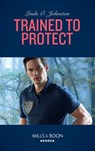 Trained To Protect (K-9 Ranch Rescue, Book 2) (Mills & Boon Heroes) - Linda O. Johnston - 9781474079433