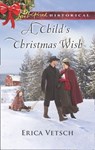 A Child's Christmas Wish (Mills & Boon Love Inspired Historical) - Erica Vetsch - 9781474079747