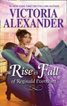 The Rise And Fall Of Reginald Everheart (Lady Travelers Society) - Victoria Alexander - 9781474080095