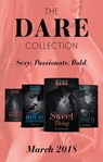 The Dare Collection: March 2018: Sweet Thing / My Royal Temptation (Arrogant Heirs) / Make Me Want / Ruined (The Knights of Ruin) - Nicola Marsh ; Riley Pine ; Katee Robert ; Jackie Ashenden - 9781474083041