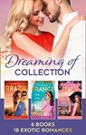 The Dreaming Of... Collection - Susan Stephens ; Maya Blake ; Olivia Gates ; Kate Hewitt ; Helen Brooks ; Sue MacKay ; Tara Pammi ; Leah Ashton ; Fiona McArthur ; Susan Meier ; Michelle Douglas ; Robin Gianna ; Lucy Gordon ; Nikki Logan ; Alison Roberts ; Annie West ; Rebecca Winters - 9781474083089