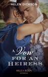 A Vow For An Heiress - Helen Dickson - 9781474088633