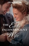 The Earl's Inconvenient Wife (Sisters of Scandal, Book 2) (Mills & Boon Historical) - Julia Justiss - 9781474088800