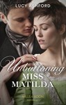 Unbuttoning Miss Matilda (Mills & Boon Historical) - Lucy Ashford - 9781474089241