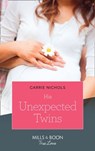 His Unexpected Twins (Small-Town Sweethearts, Book 3) (Mills & Boon True Love) - Carrie Nichols - 9781474091442