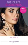 The Drake Diamonds: His Ballerina Bride (Drake Diamonds) / The Princess Problem (Drake Diamonds) / It Started with a Diamond (Drake Diamonds) (Mills & Boon By Request) (Drake Diamonds) - Teri Wilson - 9781474093033