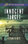 Innocent Target (Mills & Boon Love Inspired Suspense) - Elisabeth Rees - 9781474094979