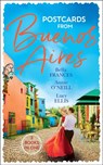 Postcards From Buenos Aires: The Playboy of Argentina / Kept at the Argentine's Command / One Night, Twin Consequences - Bella Frances ; Lucy Ellis ; Annie O'Neil - 9781474095228