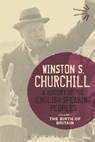 A History of the English-Speaking Peoples Volume I - Sir Sir Winston S. Churchill - 9781474223430