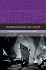 Expressionism in the Cinema - Olaf Brill ; Gary D. Rhodes - 9781474425872