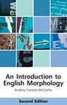 An Introduction to English Morphology - Andrew (Professor of Linguistics Carstairs-McCarthy - 9781474428972