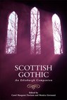 Scottish Gothic - Carol Margaret (Professor and Head of the Department of English Language Davison ; Monica (Senior Lecturer in English Literature and Creative Writing Germana - 9781474437714