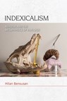 Indexicalism - Hilan (Professor of Contemporary Philosophy Bensusan - 9781474480307