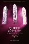 Queer Gothic - Ardel Haefele-Thomas - 9781474494380