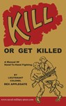 KILL OR GET KILLED - Rex Applegate - 9781474539678