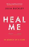 Heal Me - Julia Buckley - 9781474601535