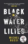 Black Water Lilies - Michel Bussi - 9781474601764