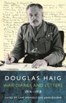 Douglas Haig - Dr Gary Sheffield MA FRHistS ; Dr John Bourne - 9781474603355