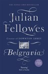 Julian Fellowes's Belgravia - Julian Fellowes - 9781474603546