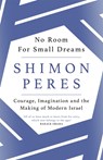 No Room for Small Dreams - Shimon Peres - 9781474604215