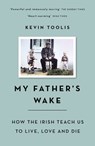 My Father's Wake - Kevin Toolis - 9781474605250