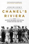 Chanel's Riviera - Anne de Courcy - 9781474608220