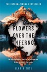 Flowers Over the Inferno - Ilaria Tuti ; Ekin Oklap - 9781474609586
