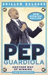 Pep Guardiola - Guillem Balague - 9781474610537