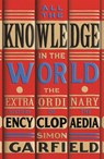 All the Knowledge in the World - Simon Garfield - 9781474610780