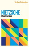 The Great Philosophers: Nietzsche - Ronald Hayman - 9781474616751