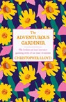 The Adventurous Gardener - Christopher Lloyd - 9781474619899