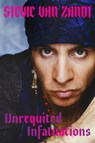 Unrequited Infatuations - Stevie Van Zandt - 9781474622165