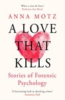 A Love That Kills - Anna Motz - 9781474624367