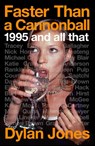 Faster Than A Cannonball - Dylan Jones - 9781474624596