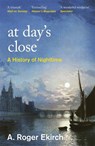 At Day's Close - Professor A. Roger Ekirch - 9781474624916
