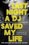Last Night a DJ Saved My Life - Bill Brewster ; Frank Broughton - 9781474625593
