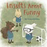 Insults Aren't Funny - Amanda F. Doering - 9781474704700