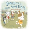 Sometimes Jokes Aren't Funny - Amanda F. Doering - 9781474704717